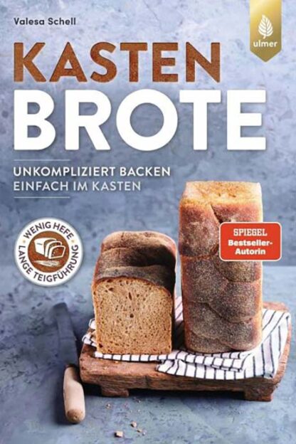 Kastenbrote: Unkompliziert backen von Valesa Schell -1526